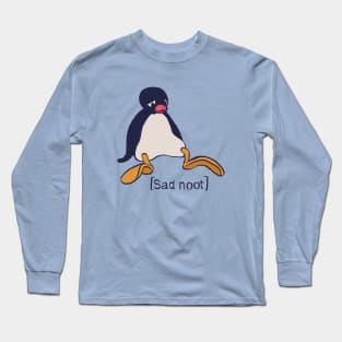 sad noot sitting penguin meme / pingu Long Sleeve T-Shirt